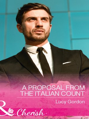 cover image of A Proposal From the Italian Count: A Proposal from the Italian Count / Garrett Bravo's Runaway Bride